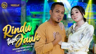 RINDU TAPI JAUH - Difarina Indra Adella Ft. Fendik Adella - OM ADELLA