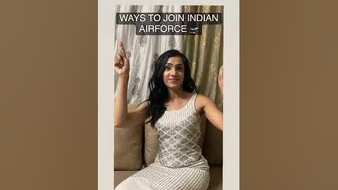 Ways to Join Indian Air Force|Many Dream About Getting in IAF| Motivational World| Shruti Chauhan|
