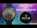 Tissot PR 100 Chronograph Watch Review