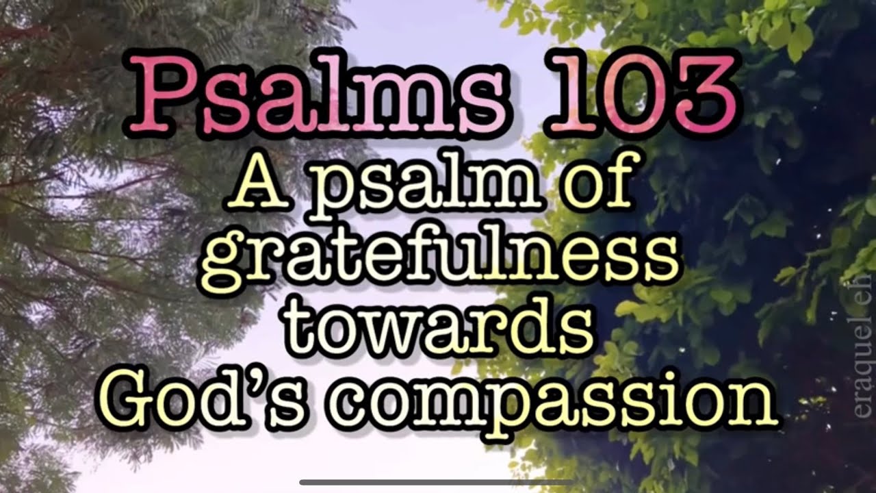 personalized-prayer-psalms-103-gratefulness-towards-god-s-compassion