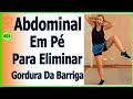 Abdominal Em Pé Para Eliminar Gordura Da Barriga - Vídeo 453