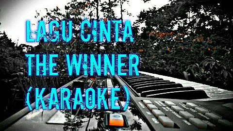 Lagu Cinta - The Winner (karaoke)