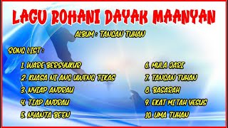 kumpulan Lagu Rohani Bahasa DAYAK Ma'anyan Barito Timur ( ALBUM : TANGAN TUHAN)