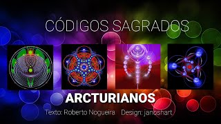 CÓDIGOS SAGRADOS DOS ARCTURIANOS - ESTUDO 1° PARTE
