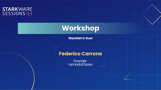 Starkware Sessions 23 Starknet In Rust Federico Carrone
