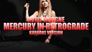 Mercury In Retrograde - Avril Lavigne (Instrumental Karaoke) [KARAOK&J]