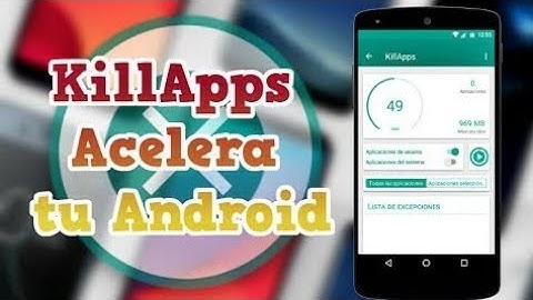 Como cerrar todas las aplicaciones en segundo plano (killApps Premium)