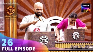 MasterChef India - Telugu | మాస్టర్ చెఫ్ ఇండియా - తెలుగు | Ep 26 | Full Episode