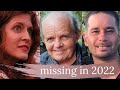 missing in 2022 | three recent unsolved disappearances