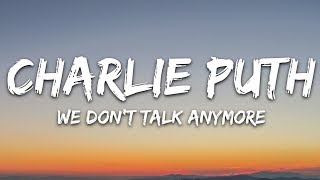 Miniatura de vídeo de "Charlie Puth - We Don't Talk Anymore (Lyrics) feat. Selena Gomez"