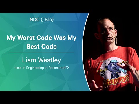 My Worst Code Was My Best Code - Liam Westley - NDC Oslo 2023