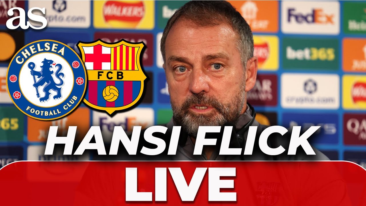 Hansi Flick Live: Post-Match Press Conference after Chelsea vs FC Barcelona | Champions League
