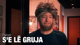 Se Lë Gruja - Parodi Ngoptv