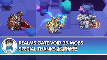 Idle Heroes - Realms Gate Void 39 Mobs Special Thanks 超越梦想