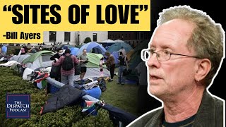 FarLeft Militant on the Gaza Solidarity Encampments | Bill Ayers