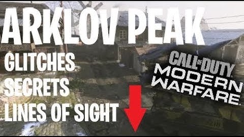 Arklov Peak Glitches, Secrets, and Lines of Sight!! - Modern Warfare
