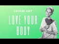 Love Your Body - Louise Hay Audio Book 400 Affirmations to Heal Your Body