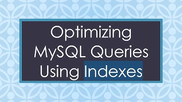 Optimizing MySQL Queries Using Indexes