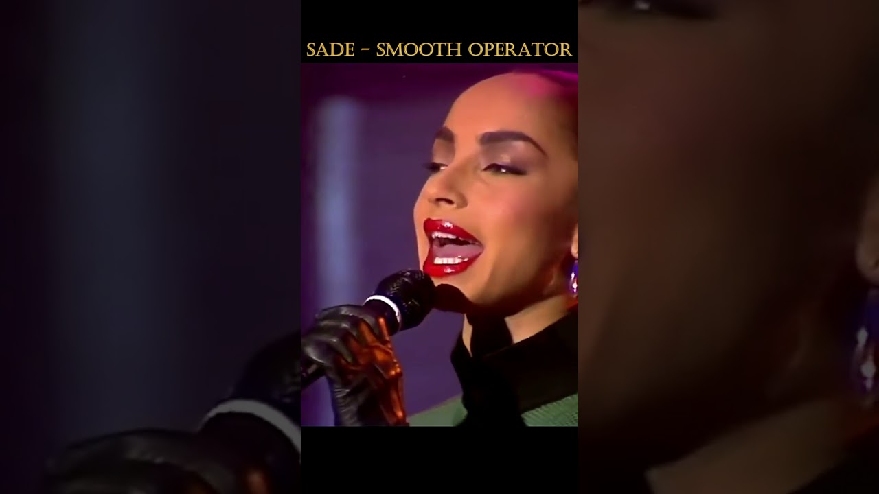 Sade – Smooth Operator 1984