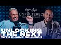 Unlocking The Next With Duaine Johnson Ron Hope Unfiltered Unlocking The Next With Duaine Johnson Ron Hope Unfiltered