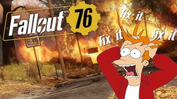 Fix it Fix it Fix It | Fallout 76