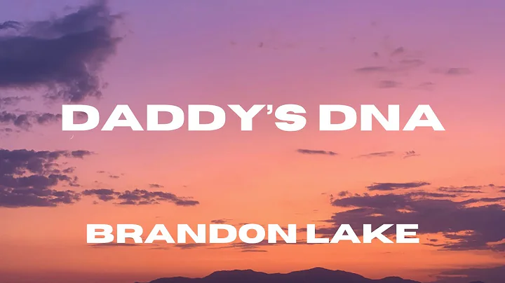 Daddy's Dna (Lyric Video) - Brandon Lake