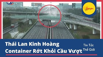 Thái Lan Kinh Hoàng Xe Container Mất Lái Lao Xuống Đường Cao Tốc – Tài Xế Tử Vong Ở Bệnh Viện 🚛
