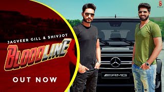 BLOODLINE | Jagveer Gill | Shivjot | New Punjabi 2019 | ST Studio | Ditto Music