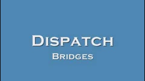 Dispatch - Bridges - Silent Steeples 1996 - Original Studio