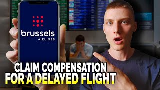 How to Get Compensation for a Delayed or Canceled Brussels Airlines Flight - Complete Guide
