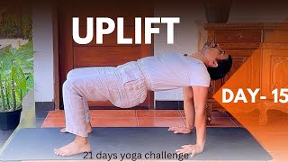 DAY- 15 | UPLIFT | 21 Days Yoga Challenge | ​⁠@PrashantjYoga