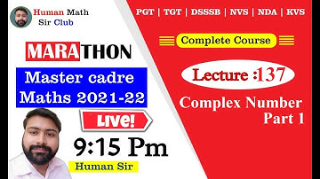 Complex Number | Part 1| Lec137| Master Cadre Maths 2021-22 By Human Sir |#humansir #mastercadre2022