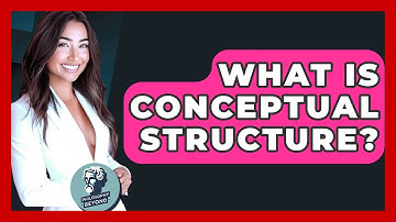 What Is Conceptual Structure? - Philosophy Beyond