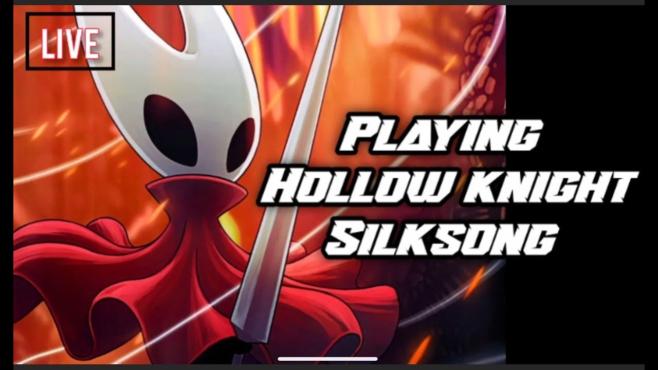 Playing Hollow knight SILKSONG  LIVE