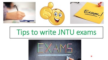 Tips to write JNTU Engineering examinations - Score more