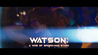 WATSON: A Web of Spider-Man Story (Fan-Film)