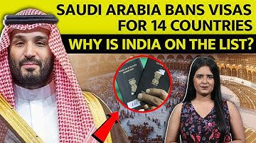 Saudi Arabia Visa Ban: Saudi Arabia Bans Visas for 14 countries | Why is India on the list?