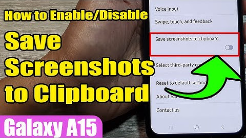 📸 How to Enable/Disable Save Screenshots to Clipboard on Samsung Galaxy A15