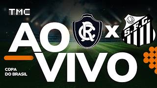 JOGO COMPLETO: REMO 0 x 1 SANTOS | OITAVAS DE FINAL | COPA DO BRASIL