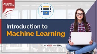 What Is Machine Learning | Introduction To Machine Learning | JanBask Training