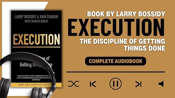 Execution by Larry Bossidy | Book Summary | Complete Audiobook | Full Book