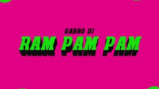 RAM PAM PAM  (Remix) - GABBO DJ