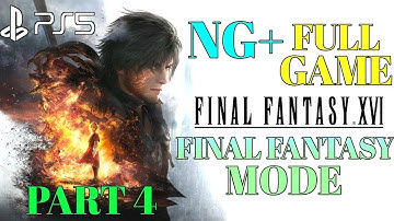 Final Fantasy 16 Final Fantasy Mode Gameplay PS5 Part 4 | Final Fantasy 16 New Game Plus | FF16 NG+