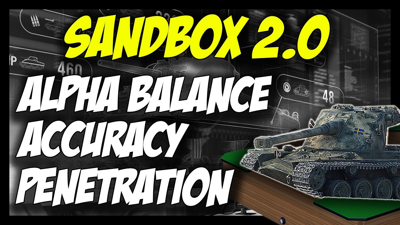 Sandbox 2 0 Alpha Damage Accuracy And Penetration Changes World Of Tanks Sandbox Test Server Youtube