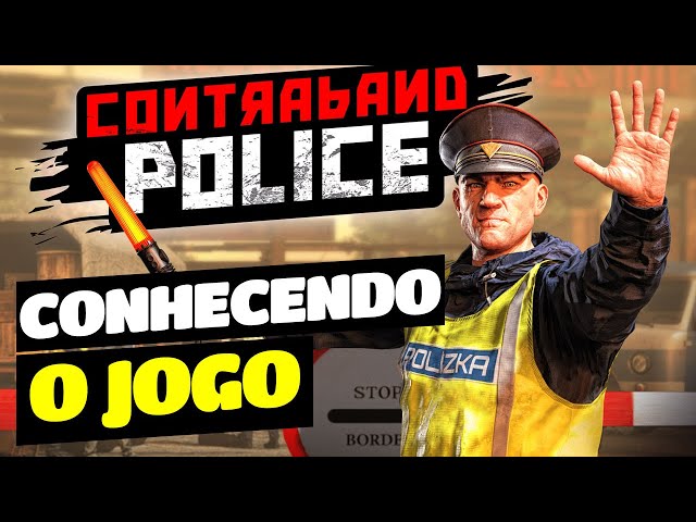 Contraband Police - Conhecendo o Jogo 