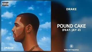 Drake - Pound Cake / Paris Morton Music 2 (feat. JAY-Z) • 432Hz