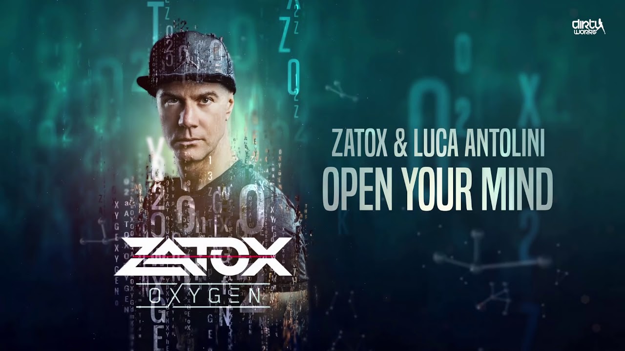 Watch Zatox & Luca Antolini - Open Your Mind (Official HQ Preview) on YouTube Watch Zatox & Luca Antolini - Open Your Mind (Official HQ Preview) on YouTube