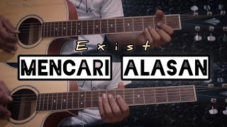 MENCARI ALASAN - EXIST | Gitar Cover ( Instrumen ) Chord Gitar