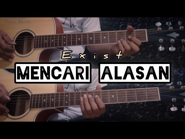 MENCARI ALASAN - EXIST | Gitar Cover ( Instrumen ) Chord Gitar class=