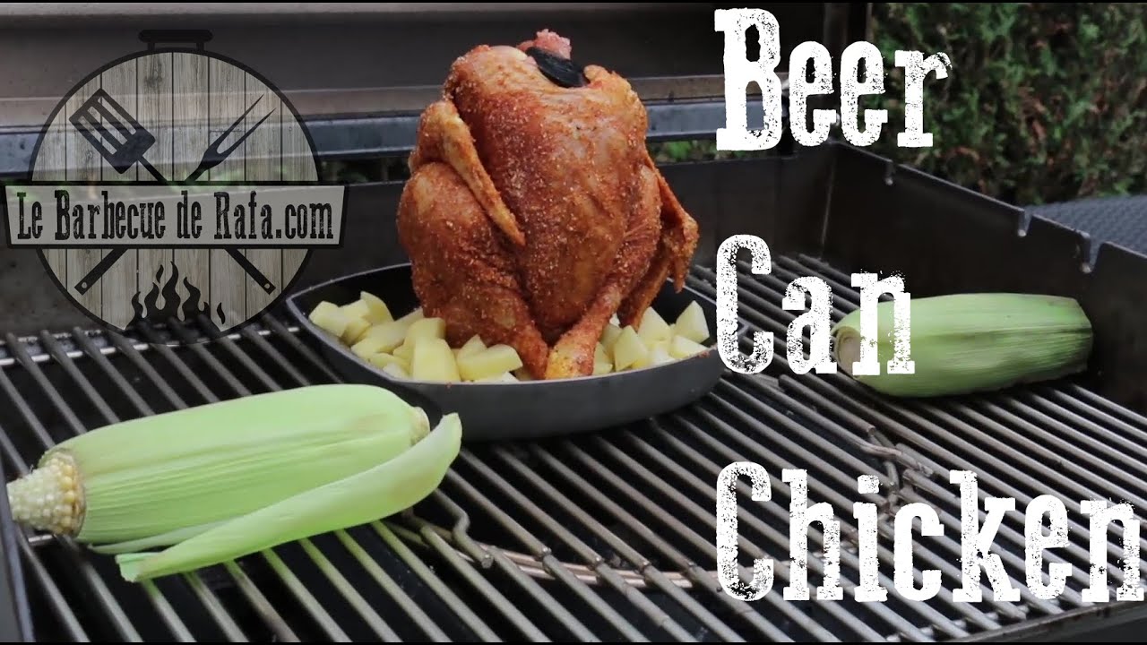 Recette De Poulet Sur Canette De Biere Au Barbecue Beer Can